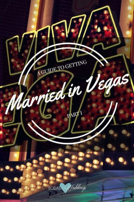 A Guide To Getting Married in Vegas Part I