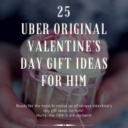 25 Uber original Valentine’s Day gift ideas for him.